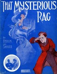 That Mysterious Rag by Irving Berlin and Ted Snyder