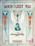 When I Lost you by Irving Berlin