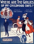 Where Are The Girlies Of My Childhood Days? by J. Fred Coots
