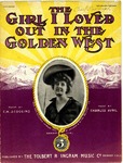 The Girl I Loved Out in the Golden West