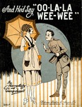 And He'd Say "Oo-La-La-Wee-Wee" by Harry Ruby and George Jessel