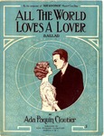 All The World Loves a Lover by Ada Paquin Cloutier
