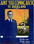 Ain't You Coming Back to Dixieland by Richard A. Whiting