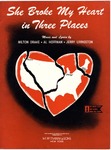 She Broke My Heart in Three Places by Milton Drake, Jerry Livingston, and Al Hoffman