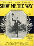 Show Me The Way by Frank Ross and Ted Lewis