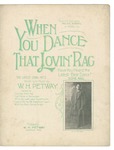 When You Dance That Lovin' Rag by W. H. Petway