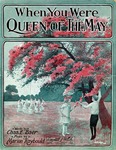 When You Were Queen of The May by Marion Raybould