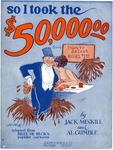So I Took The $50,000 by Jack Meskill and Albert Gumble