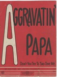 Aggravatin' Papa by Roy Turk and Russel Robinson
