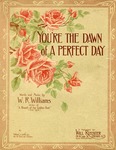 You're the Dawn of a Perfect Day by Will Rossiter