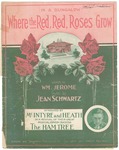 Where The Red, Red, Roses Grow by Jean Schwartz