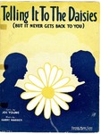 Telling It to the Daisies