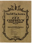 You Tell 'Em Ivories by Zez Confrey