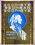 Good Bye, Red Man, Good Bye by Ted Snyder