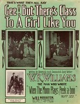 Gee! But There's Class To A Girl Like You by Will Rossiter