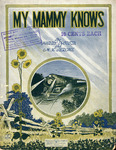 My Mammy Knows by Harry DeCosta and M. K. Jerome