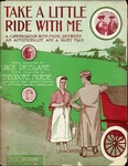 Take a Little Ride with Me by Theodore F. Morse