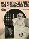 Oh! How I Wish I Could Sleep Until My Daddy Comes Home by Pete Wendling