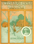 I want to go back to Michigan by Irving Berlin