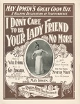 I Don't Care To Be Your Lady Friend No More by Gus Edwards