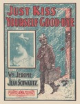 Just Kiss Yourself Good-Bye by William Jerome