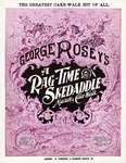 A Rag-Time Skedaddle March & Cake Walk by George Rosey