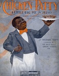 A Chicken Patty : A Little Rag Pie for Piano : Good Enough to Eat by Theodore F. Morse