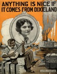 Anything Is Nice If It Comes From Dixieland by Grant Clarke, Milton Ager, and George W. Meyer