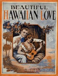 Beautiful Hawaiian Love by Dorothy Terriss and Ethel Bridges