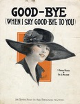 Good-Bye (When I Say, Good-Bye To You)