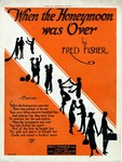 When The Honeymoon Was Over by Fred Fisher