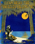 I Can Hear The Ukuleles Calling Me by Herman Paley