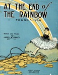 At The End of The Rainbow by James W. Conley