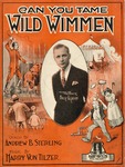 Can You Tame Wild Wimmen by Harry von Tilzer