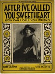 After I've Called You Sweetheart How Can I Call You Friend by Jack Little