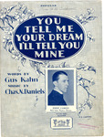 You Tell Me Your Dream by Gus Kahn and Charles Neil Daniels