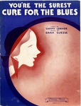 You're The Surest Cure For The Blues by Dana Suesse and Chauncey Gray
