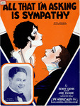 All That I'm Asking Is Sympathy by Benny Davis and Joseph A. Burke