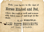 Advertisement for Horses Hitched and Fed, L. D. Whipple, Undated