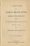 A Discourse on the Death of Abraham Lincoln, President of the United States : Delivered on the Day of the National Fast June 1, 1865, at the Congregational Church, Salisbury, Conn.