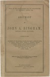 Trial of the Conspirators, for the Assassination of President Lincoln, &c. Argument of John A. Bingham, Special Judge Advocate, in Reply to the Arguments of the Several Counsel for Mary E. Surratt, David E. Herold, Lewis Payne, George A. Atzerodt, Michael O'Laughlin, Samuel A. Mudd, Edward Spangler, and Samuel Arnold, charged with Conspiracy and the Murder of Abraham Lincoln, Late President of the United States. by John Armor Bingham