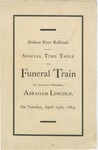 Special Time Table for Funeral Train of our Late President, Abraham Lincoln, on Tuesday, April 25th, 1865. by Hudson River Railroad.