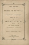 Loyal Meeting of the People of New-York: to Support the Government, Prosecute the War, and Maintain the Union, held at the Cooper Institute, Friday Evening, March 6, 1863