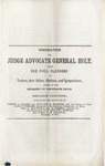 Vindication of Judge Advocate General Holt, from the Foul Slanders of Traitors, their Aiders, Abettors, and Sympathizers: Acting in the Interest of Jefferson Davis. by Joseph Holt