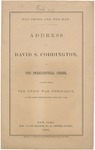 The Crisis and the Man.: Address of David S. Coddington, on the Presidential Crisis, Delivered before the Union War Democracy, at the Cooper Institute, New York, Nov. 1, 1864.