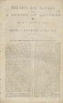 Disunion and Slavery: a Series of Letters to Hon. W. L. Yancey, of Alabama,by Henry J. Raymond, of New York.