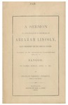 A Sermon in Commemoration of the Death of Abraham Lincoln: Late President of the United States, Preached in the Independent Congregational Church of Bangor, on Easter Sunday, April 16, 1865 by Charles Carroll Everett