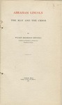 Abraham Lincoln: the man and the crisis by Wilmot Brookings Mitchell