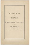 An address on the death of President Lincoln :delivered at the request of the citizens of New-Rochelle, Westchester Co., N.Y. by John Fowler Jr.