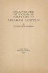 Engraved and lithographed portraits of Abraham Lincoln by Winfred Porter Truesdell: announcement of the issue of a book on the portraiture of Lincoln and a descriptive check-list of all the known engravings, lithographs, etc., with a complete collection of the life photographs and their history.